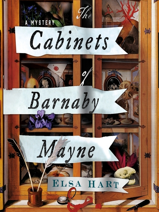 Title details for The Cabinets of Barnaby Mayne by Elsa Hart - Wait list